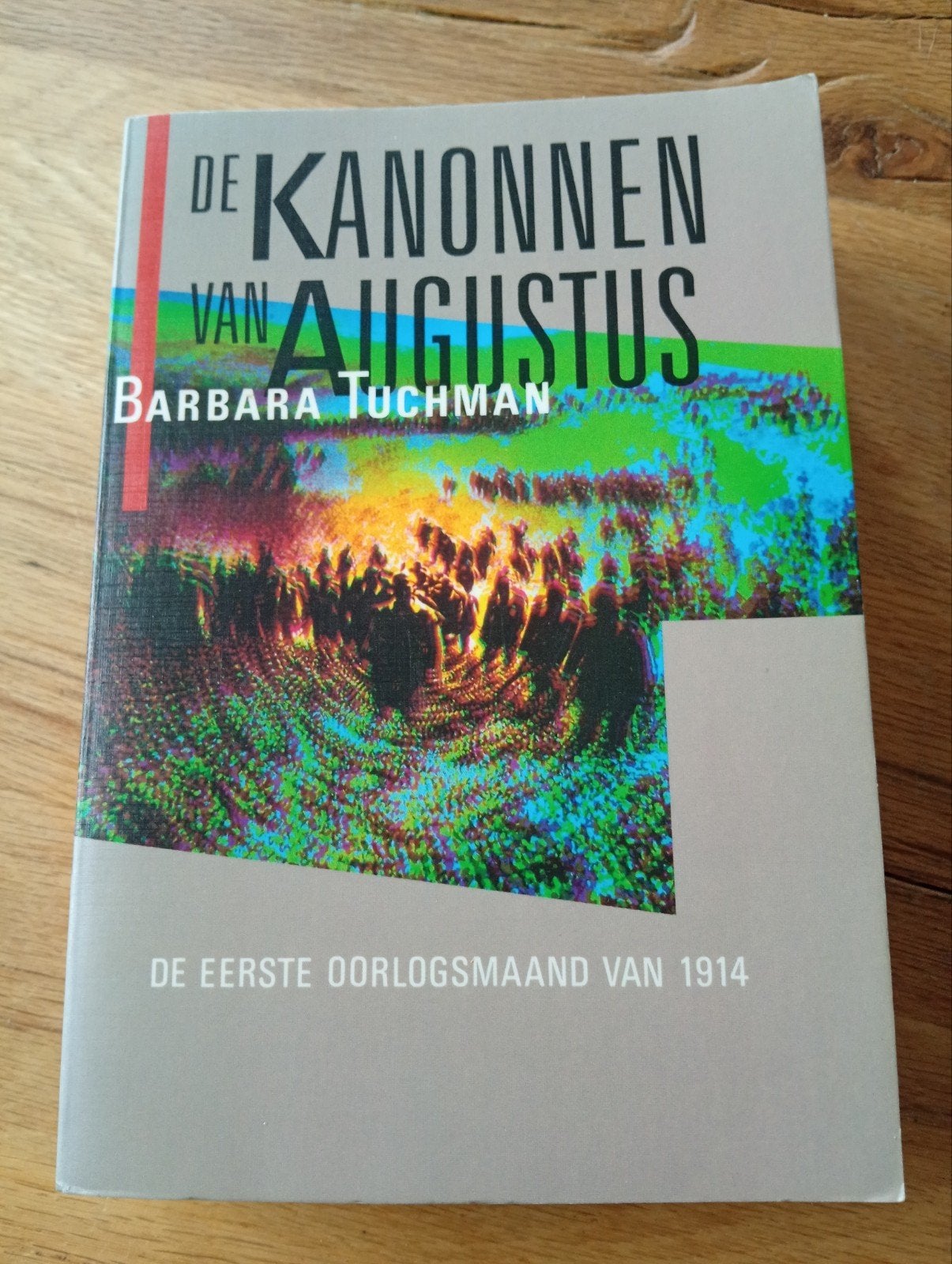 De Kanonnen van Augustus - Barbara Tuchman, Boeken, Ophalen of Verzenden, 20e eeuw of later, Zo goed als nieuw, Barbara Tuchman