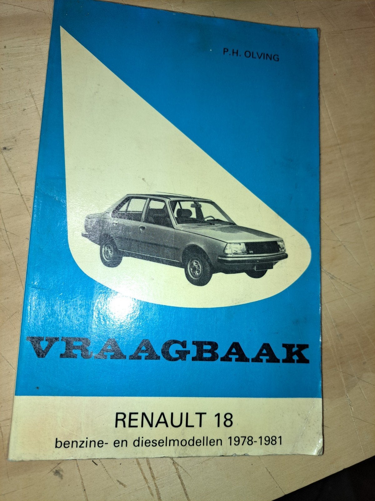 Vraagbaak Renault 18 Benzine- en Dieselmodellen 1978-1981, Boeken, Ophalen of Verzenden, Gelezen, Renault, P.H. Olving