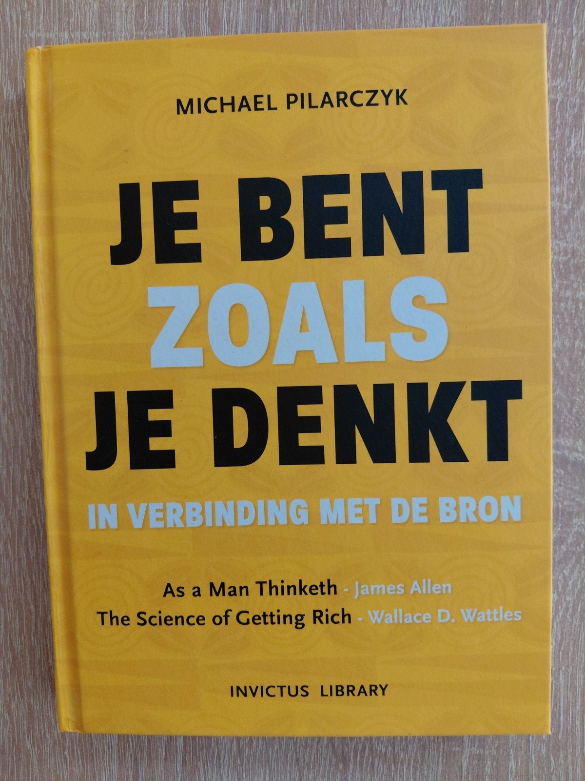 Je bent zoals je denkt, Boeken, Psychologie, Ophalen of Verzenden, Zo goed als nieuw
