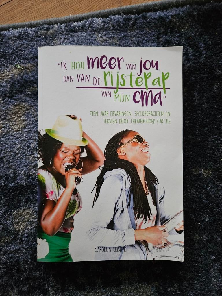 Ik hou meer van jou, dan van de rijstepap van mijn oma, Boeken, Ophalen of Verzenden, Gelezen, Toneel, Carolijn Leisink; Anne Evers
