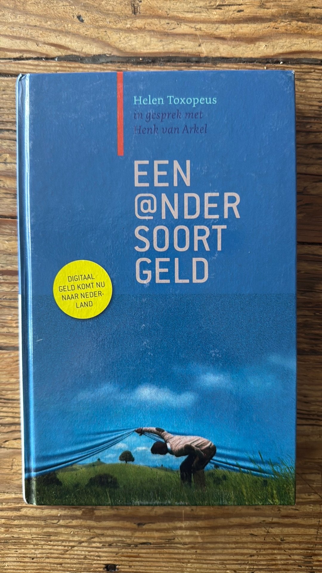 Helen Toxopeus - Een ander soort geld, Boeken, Ophalen of Verzenden, Helen Toxopeus; Henk van Arkel, Management, Zo goed als nieuw