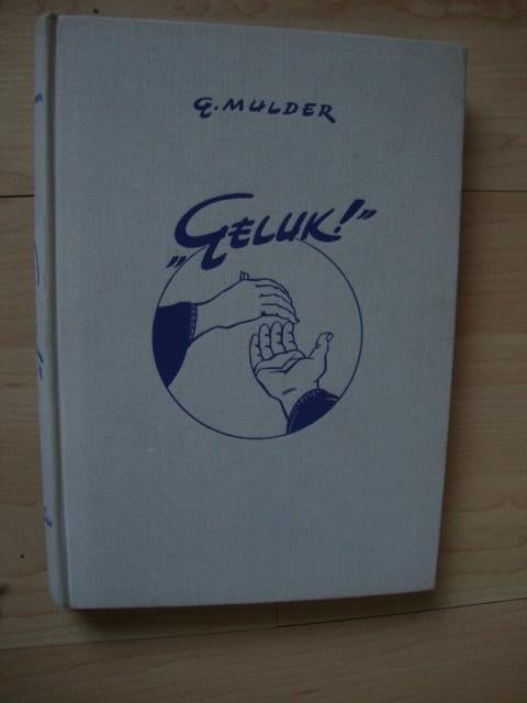 GELUK! G Mulder, Ophalen of Verzenden, Gelezen, Nederland