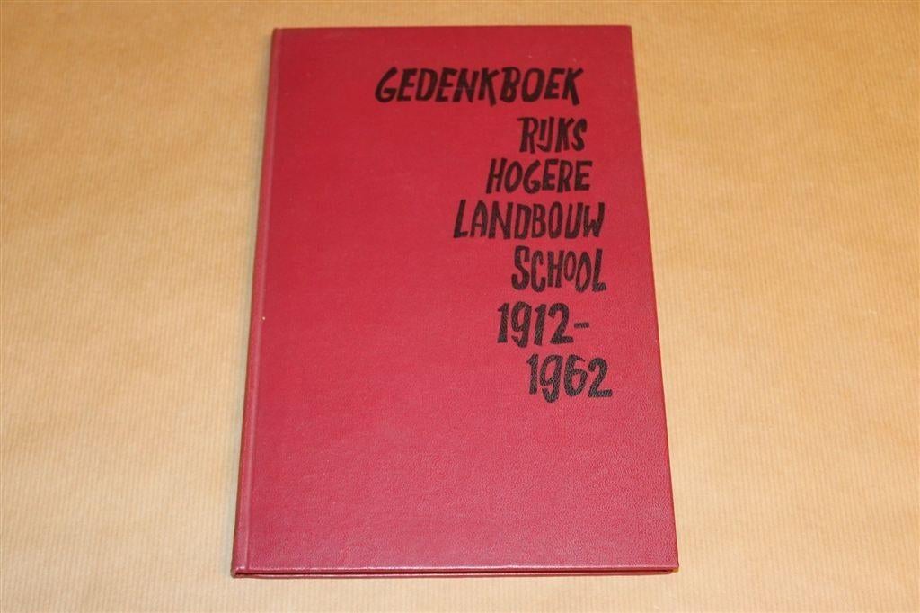 Gedenkboek Rijks Hogere Landbouwschool [1912-1962], Boeken, Geschiedenis | Stad en Regio, Gelezen, Ophalen of Verzenden