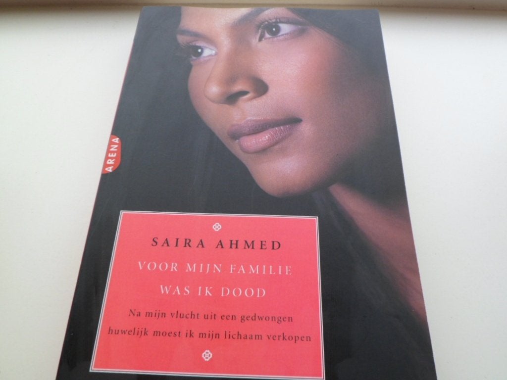 Voor mijn familie was ik dood - Saira Ahmed ( Waargebeurd), Ophalen of Verzenden, Zo goed als nieuw