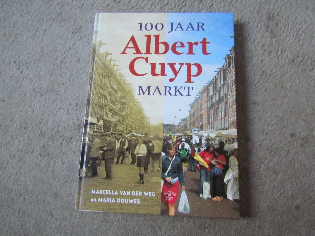 Boek: 100 Jaar Albert Cuyp, Ophalen of Verzenden, 20e eeuw of later, Gelezen, Marcella van der Weg en Maria Douwes