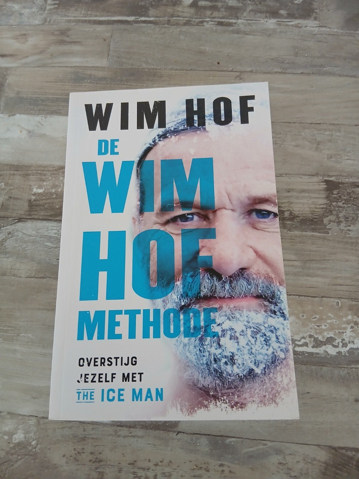 Wim Hof Methode: Overstijg Jezelf met The Ice Man, Boeken, Ophalen of Verzenden, Zo goed als nieuw, Gezondheid en Conditie, Wim Hof