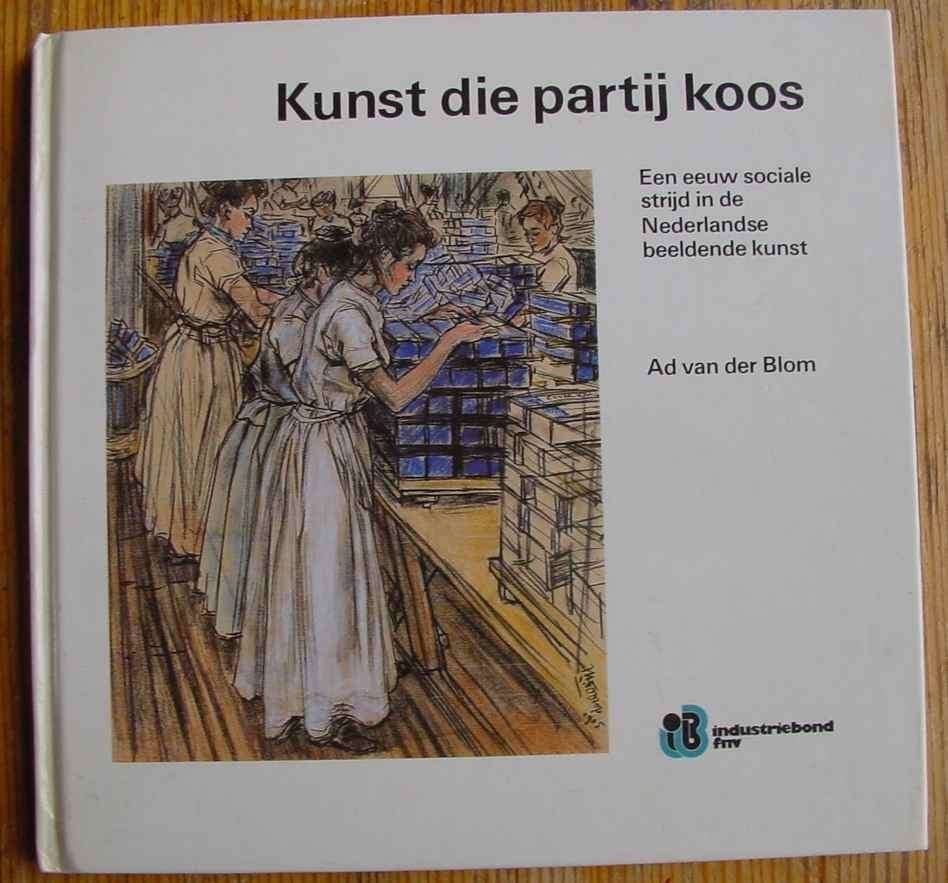Kunst die partij koos - Ad van der Blom, Ophalen of Verzenden, Zo goed als nieuw, Overige onderwerpen
