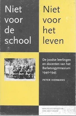 Joodse leerlingen en docenten Barlaeusgymasium 1940-1945, Ophalen of Verzenden, Gelezen