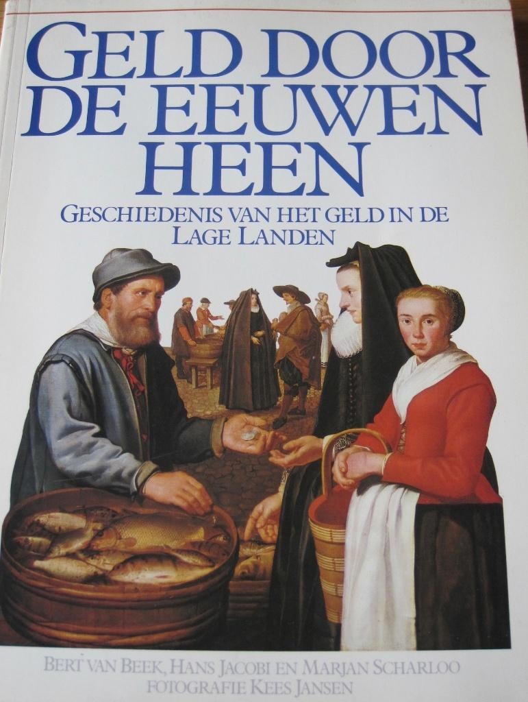 Geld door de eeuwen heen - geschiedenis in de lage landen, Boeken, Geschiedenis | Vaderland, Ophalen of Verzenden, Zo goed als nieuw