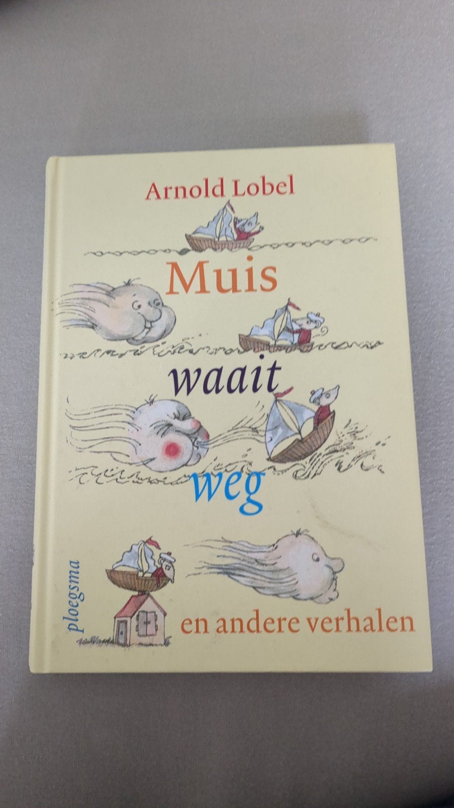 Muis waait weg en andere verhalen - Arnold Lobel, Boeken, Fictie algemeen, Jongen of Meisje, Ophalen of Verzenden, Zo goed als nieuw
