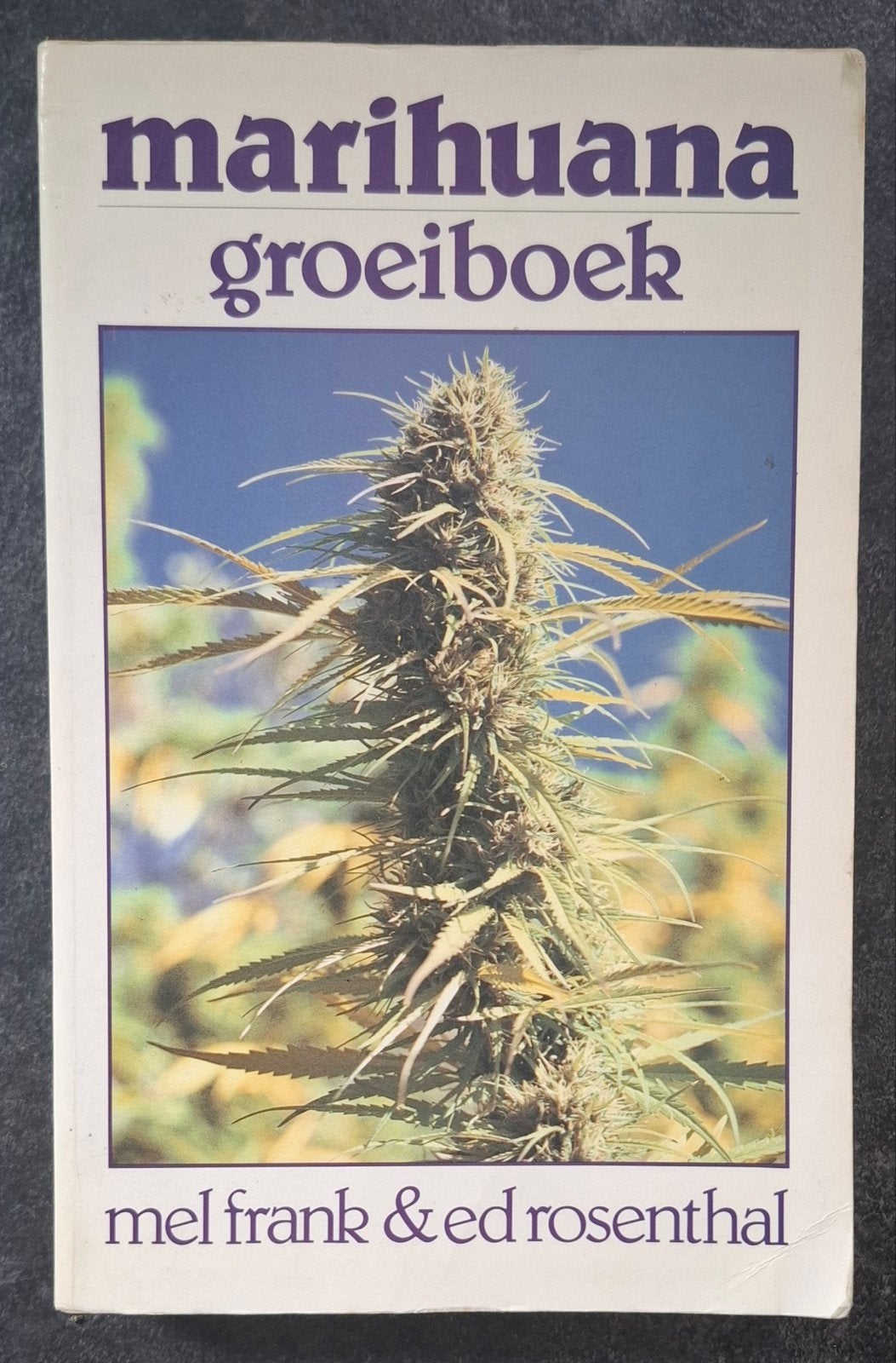 Marihuana Groeiboek 1986, 1e druk, Mel Frank & Ed Rosenthal, Gelezen, M. Frank; E. Rosenthal, Overige soorten, Ophalen of Verzenden