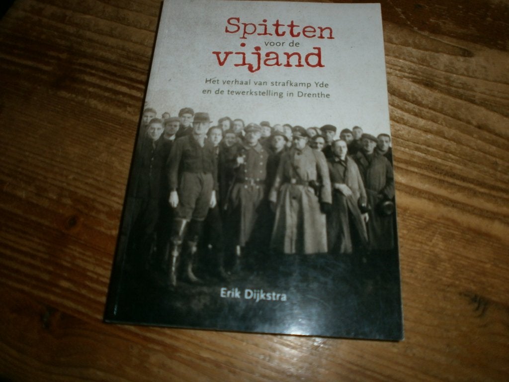 strafkamp yde en de tewerkstelling in drenthe met fotos, Ophalen of Verzenden, Tweede Wereldoorlog, Gelezen, Overige onderwerpen