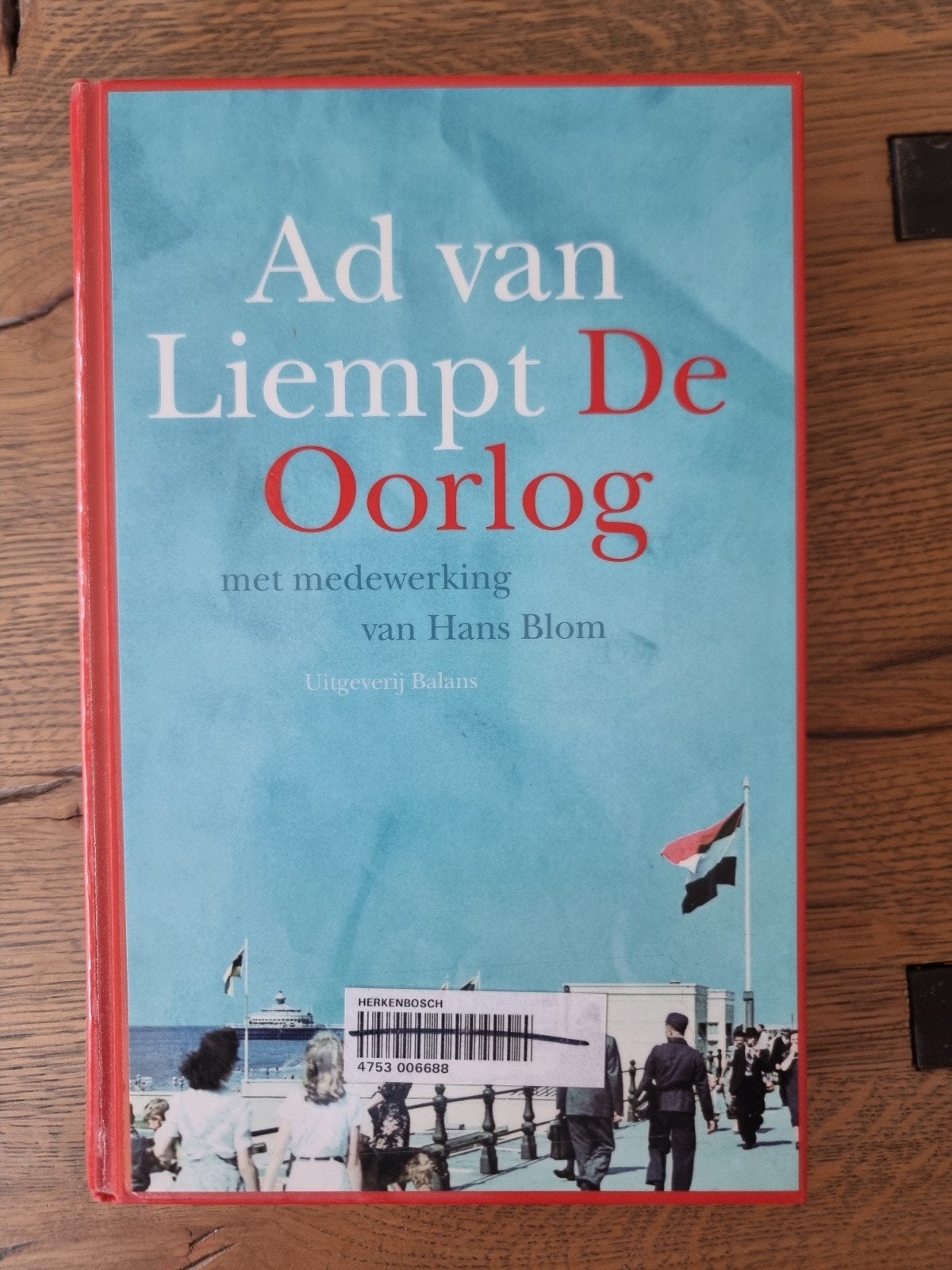 Ad van Liempt - De Oorlog, Boeken, Ophalen of Verzenden, Gelezen, Ad van Liempt