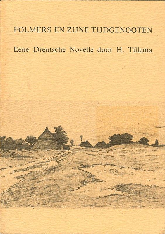 H.Tillema Folmers en zijn tijdgenoten Eene Drentsche Novelle, Ophalen of Verzenden, Gelezen