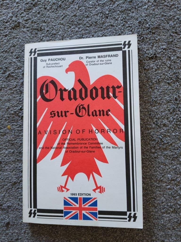 Oradour-sur-Glane: A Vision of Horror - 1993 Editie, Tweede Wereldoorlog, Ophalen of Verzenden, Zo goed als nieuw, Dr. Pierre Masfrand, Guy Palichou
