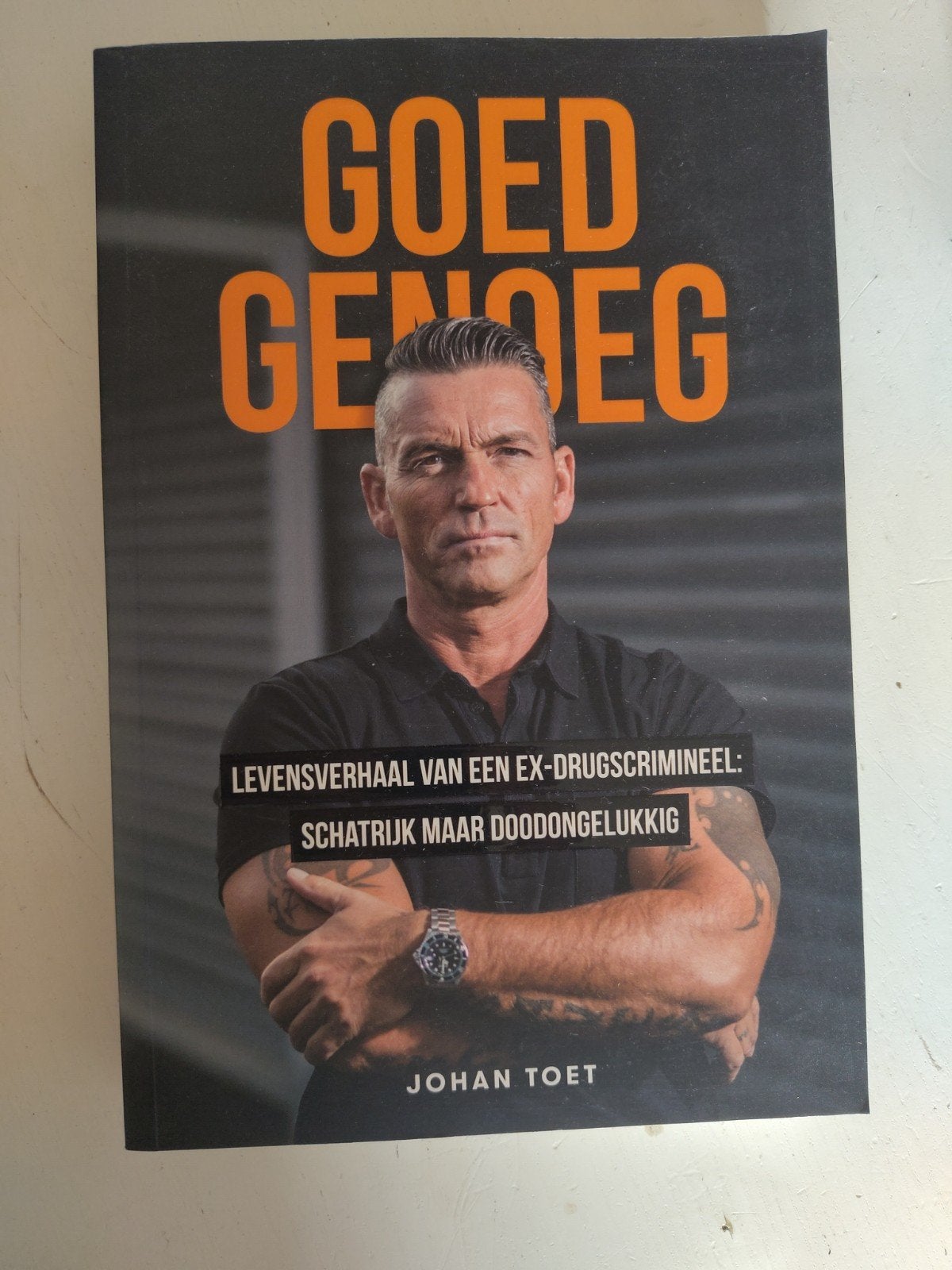 Goed genoeg, levensverhaal van een ex-drugscrimineel: schatr, Ophalen of Verzenden, Zo goed als nieuw, Johan Toet