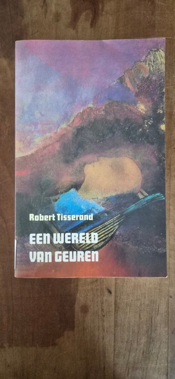 Een Wereld van Geuren - Robert Tisserand (Boek), Boeken, Ophalen of Verzenden