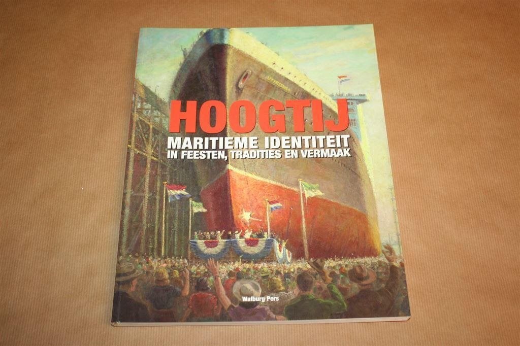 Boek: Hoogtij. Maritieme identiteit in feesten, tradities..., N.v.t., N.v.t., Ophalen of Verzenden, Zo goed als nieuw