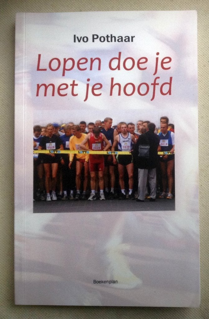 Lopen Doe Je Met Je Hoofd  Ivo Pothaar, Ophalen of Verzenden, Gelezen, Ivo Pothaar, Lopen en Fietsen