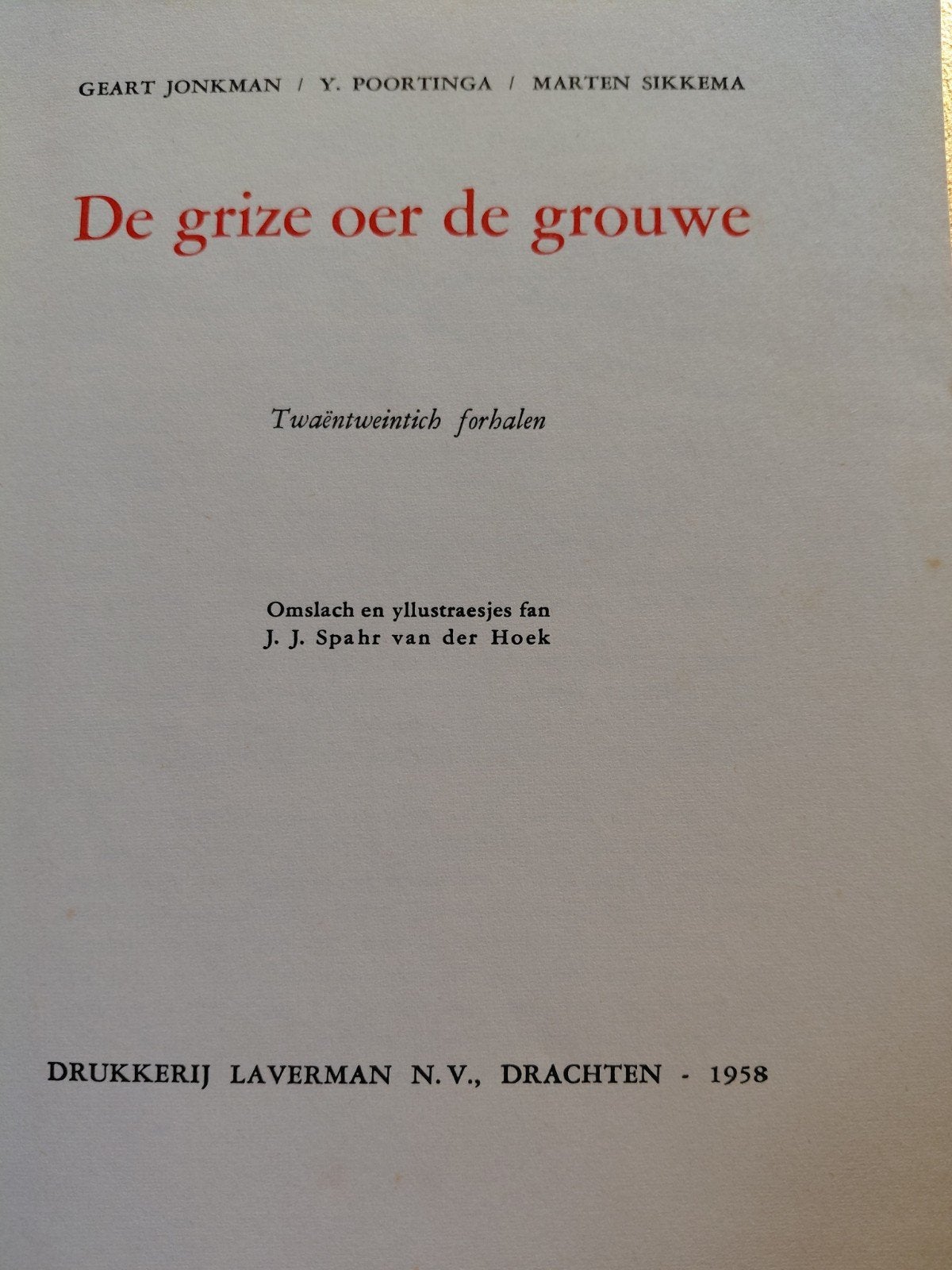 De grize oer de grouwe - Twaëntweintich forhalen, Ophalen of Verzenden, Gelezen, Geart Jonkman, Y. Poortinga, Marten Sikkema, Nederland