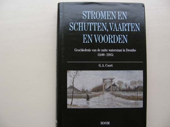Stromen en schutten, vaarten en voorden, G. A. Coert., Boeken, Ophalen of Verzenden, Zo goed als nieuw