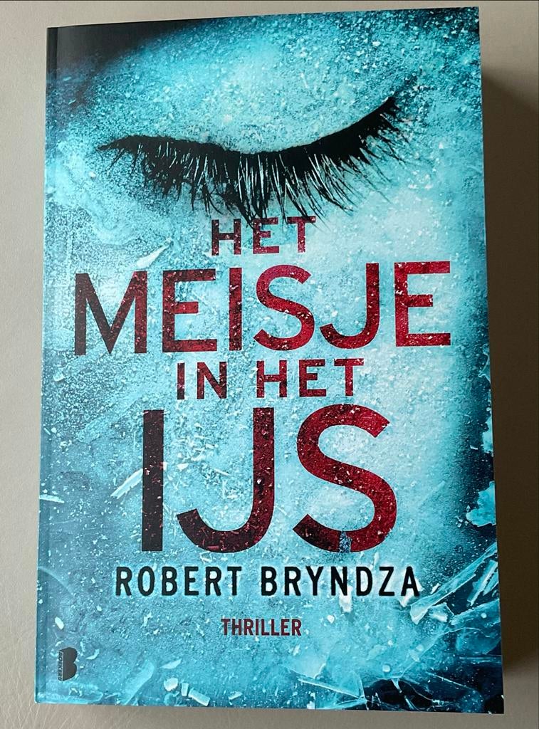 Het Meisje in het IJs - Robert Bryndza (Thriller), Ophalen of Verzenden, Zo goed als nieuw, Europa overig
