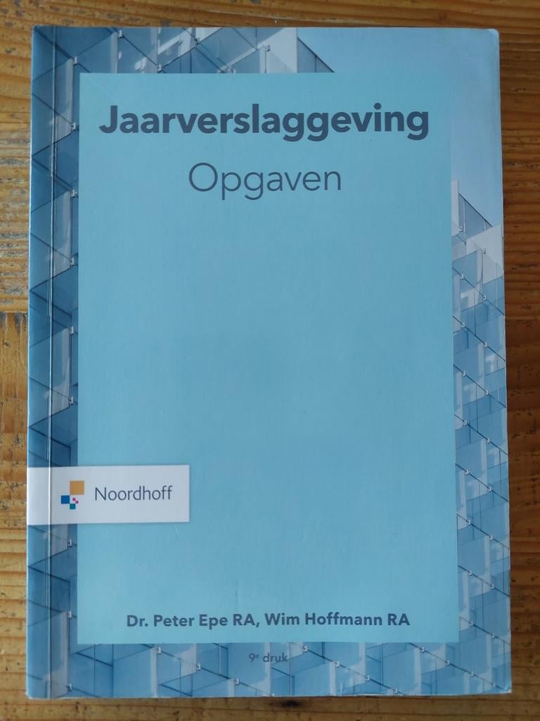 Jaarverslaggeving opgaven NIEUWSTAAT 9e druk 9789001590796, Zo goed als nieuw, Noordhoff Uitgevers, Beta, HBO