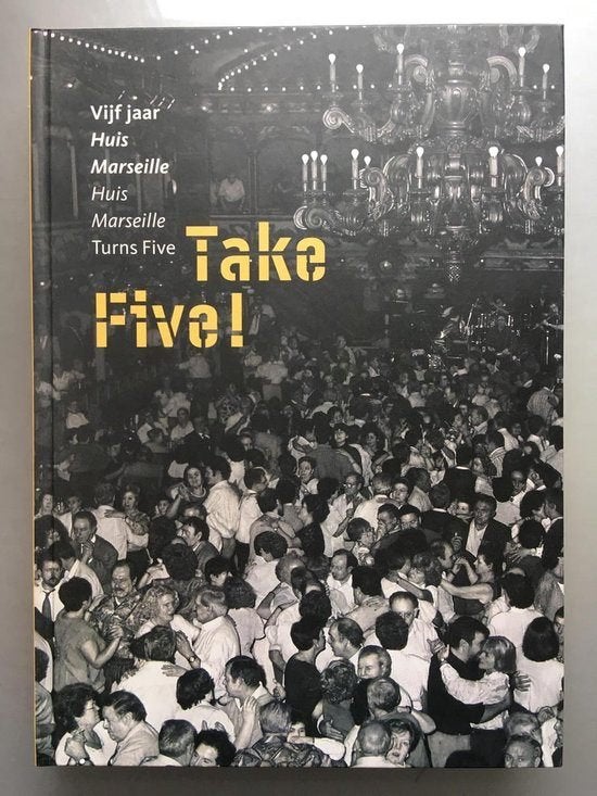 Take Five! Vijf jaar Huis Marseille, Ophalen of Verzenden, Zo goed als nieuw, Diverse auteurs