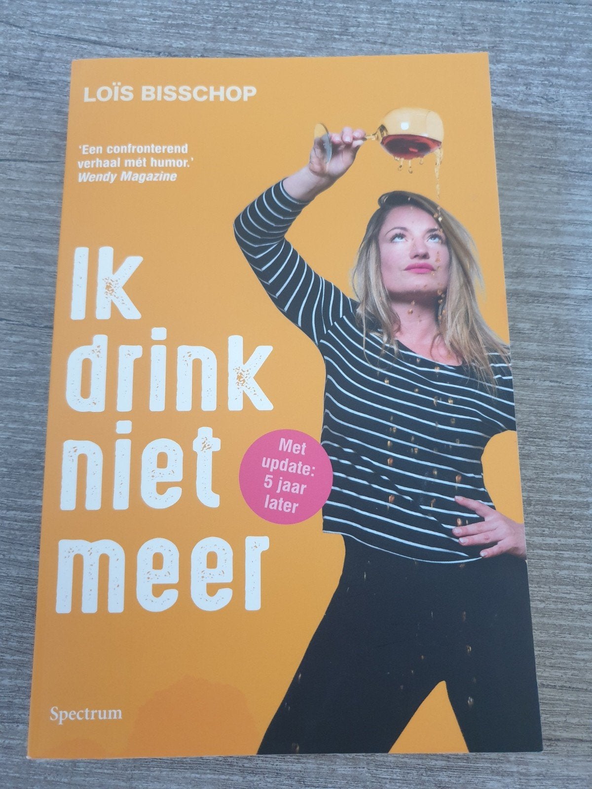 Ik drink niet meer - Loïs Bisschop (met update), Ophalen of Verzenden, Gelezen, Loïs Bisschop