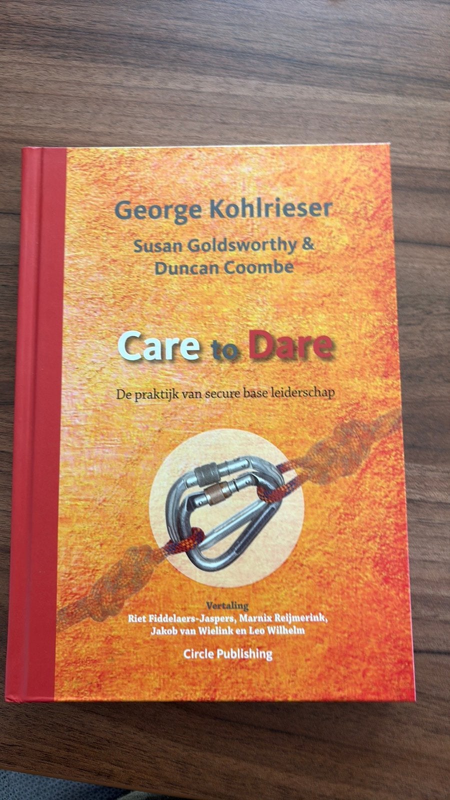 George Kohlrieser - Care to Dare, George Kohlrieser; Duncan Coombe; Susan Goldsworthy, Sociale wetenschap, Ophalen of Verzenden