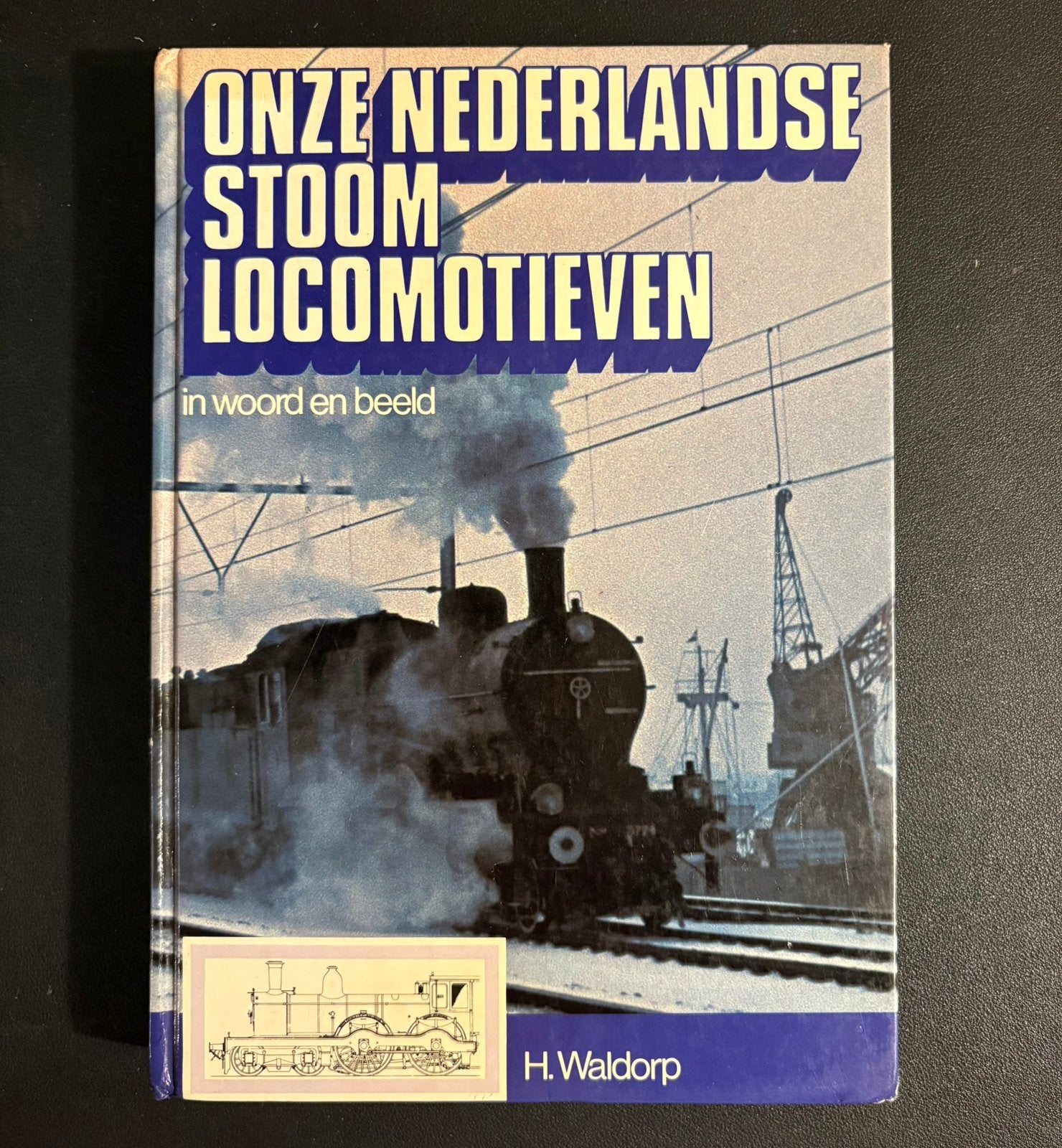 Onze Nederlandse stoomlocomotieven (1982), Verzamelen, Ophalen of Verzenden, Zo goed als nieuw, Trein, Boek of Tijdschrift