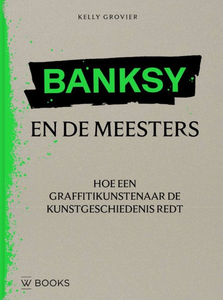 Banksy en de Meesters, Ophalen of Verzenden, Zo goed als nieuw, Overige onderwerpen, Kelly Grovier