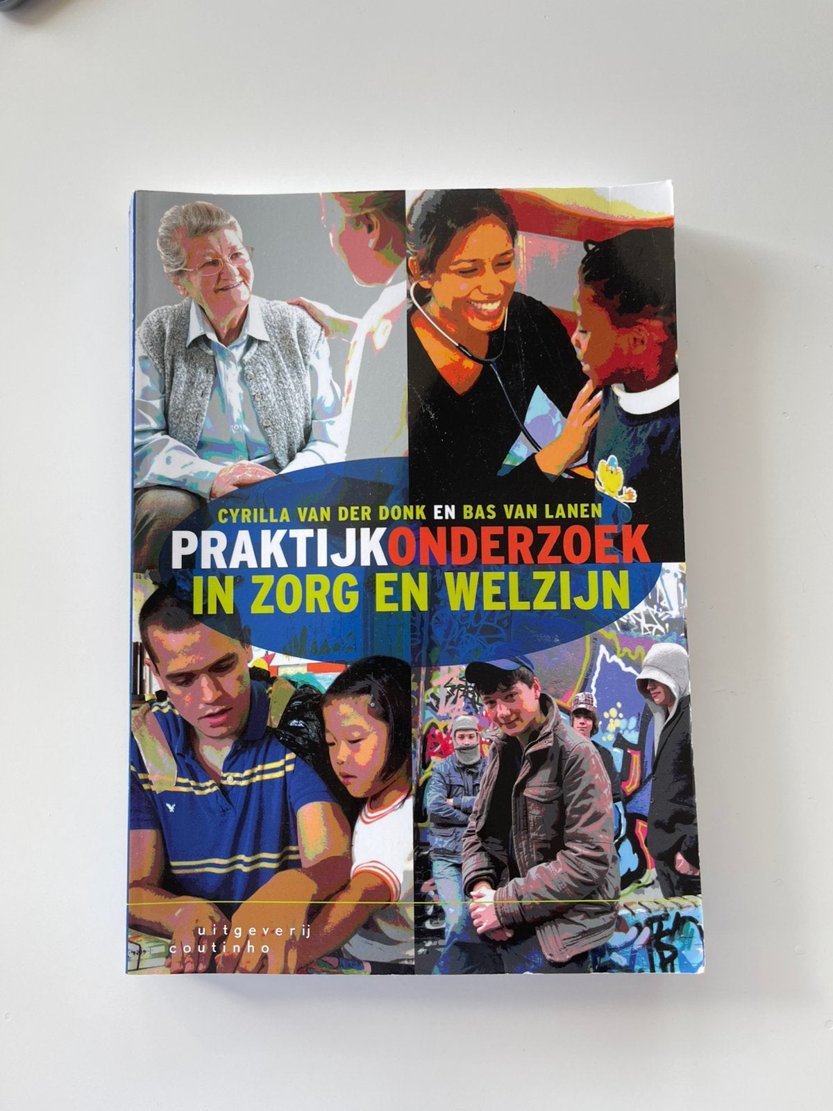 Cyrilla van der Donk - Praktijkonderzoek in zorg en welzijn, Boeken, Schoolboeken, Ophalen of Verzenden, Zo goed als nieuw, Cyrilla van der Donk; Bas van Lanen