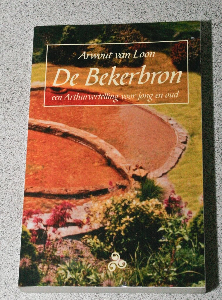 De Bekerbron. Arthurvertelling. Arwout van Loon., Gelezen, Arwout van Loon, Ophalen of Verzenden, Spiritualiteit algemeen