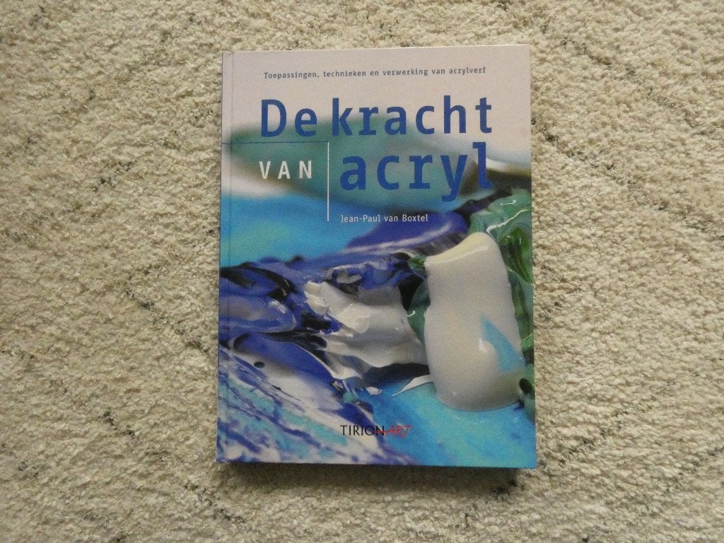 De kracht van acryl, Jean-Paul van Boxtel, Ophalen of Verzenden, Zo goed als nieuw, Overige onderwerpen