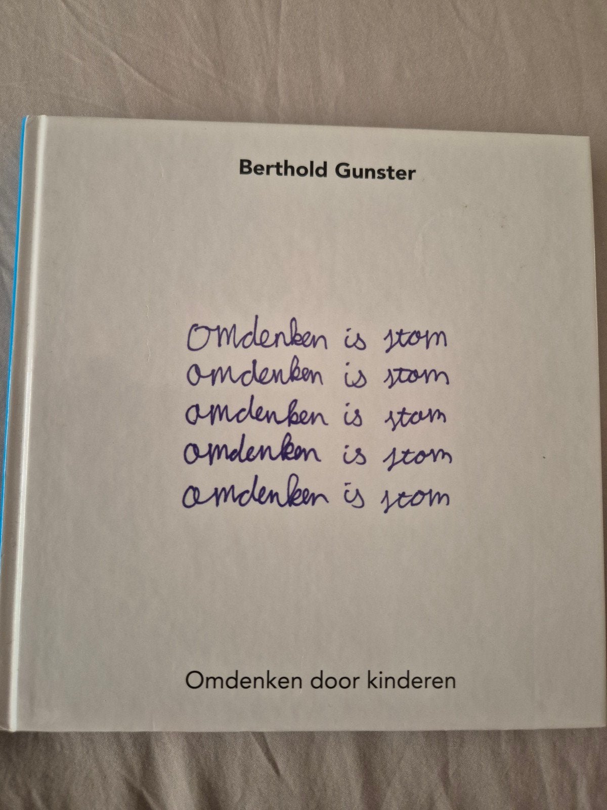 Omdenken door kinderen - Berthold Gunster, Ophalen of Verzenden, Zo goed als nieuw, Berthold Gunster, Non-fictie
