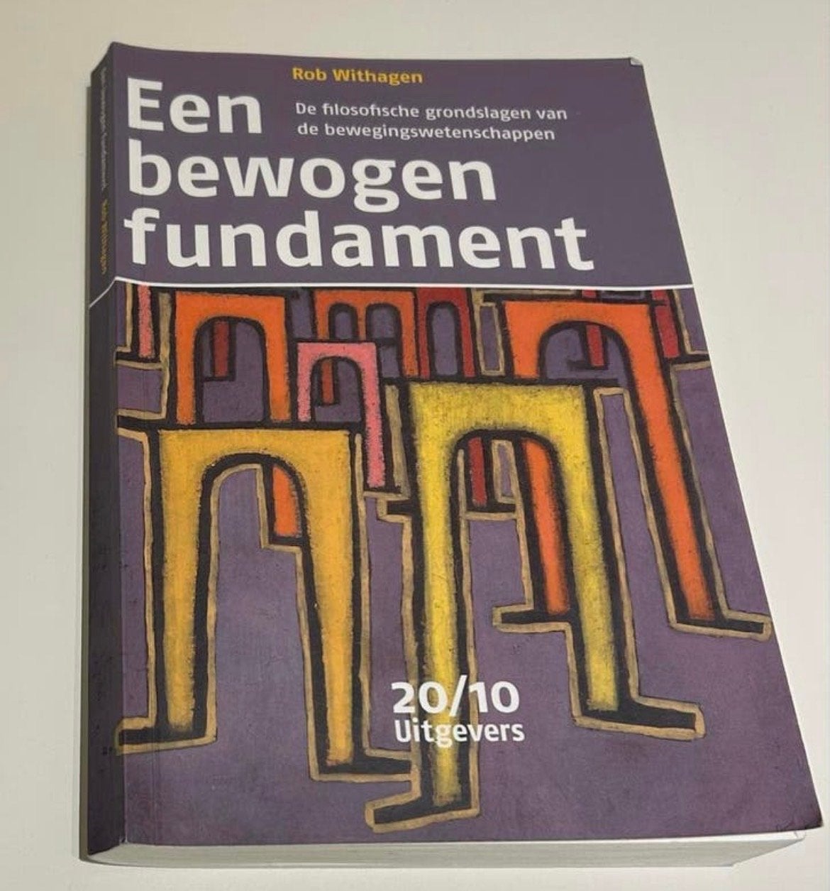 Een bewogen fundament - Filosofie bewegingswetenschappen, Boeken, Studieboeken en Cursussen, Ophalen of Verzenden, Beta, Zo goed als nieuw