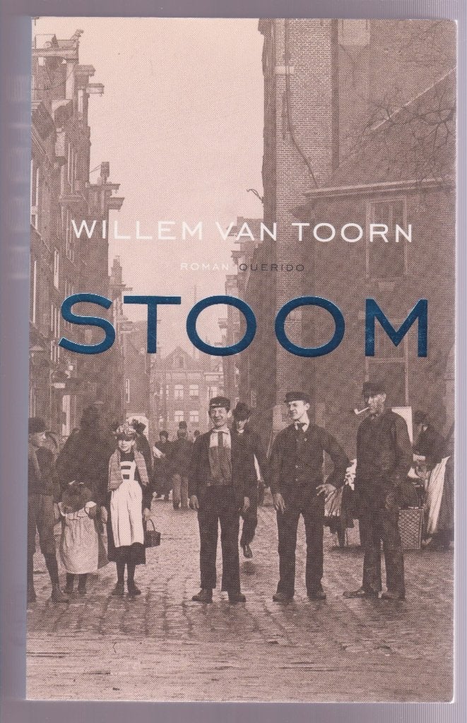Willem van Toorn * STOOM, Ophalen of Verzenden, Gelezen, Nederland