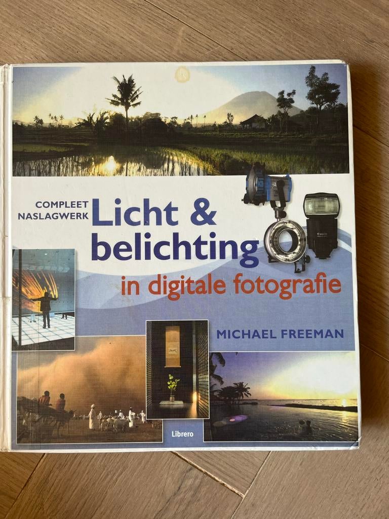 Licht & belichting in digitale fotografie - Michael Freeman, Ophalen of Verzenden, Gelezen, Fotografie algemeen