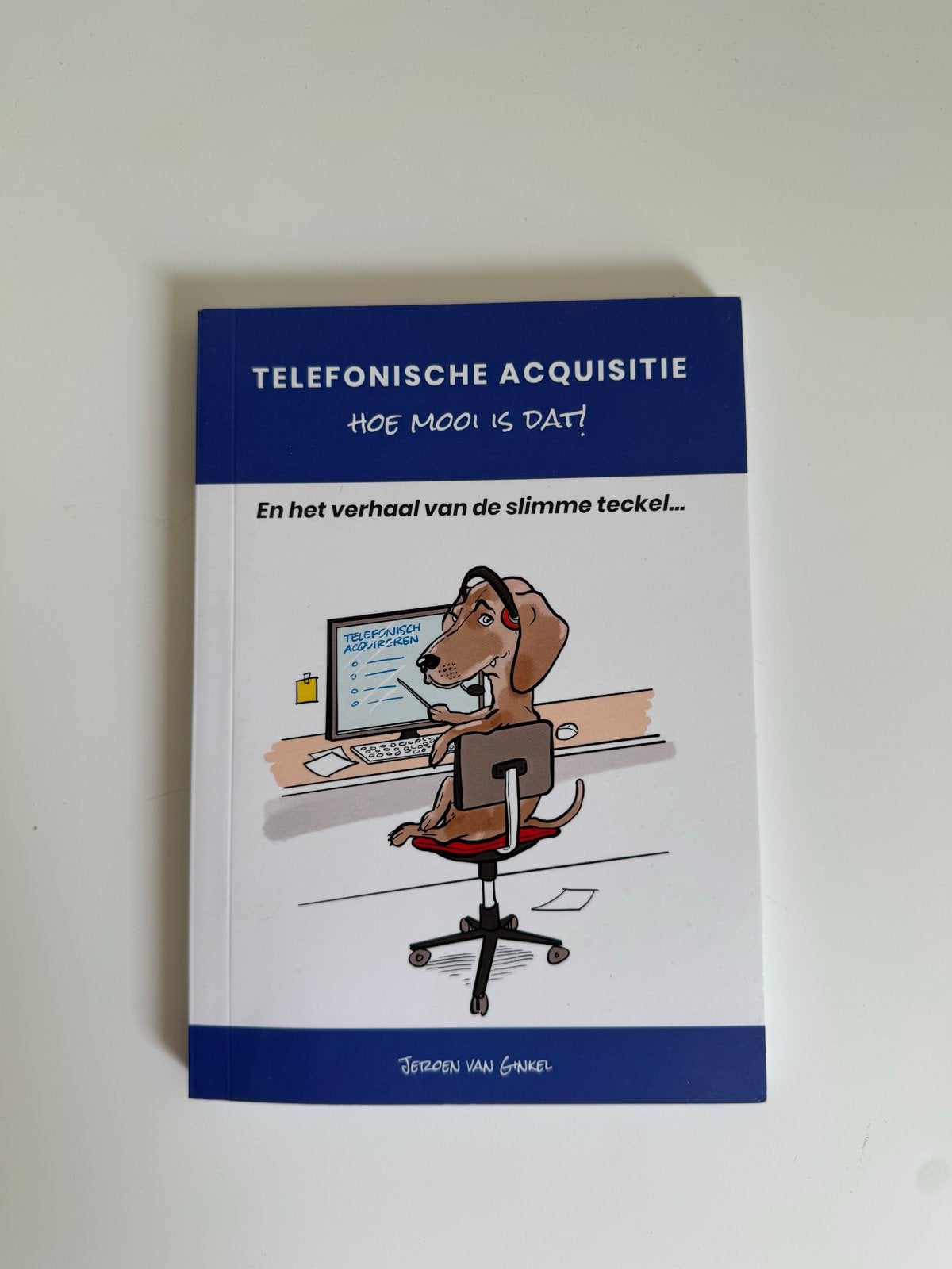 Telefonische Acquisitie: Hoe Mooi Is Dat! -Jeroen van Ginkel, Boeken, Ophalen, Zo goed als nieuw, Nederland