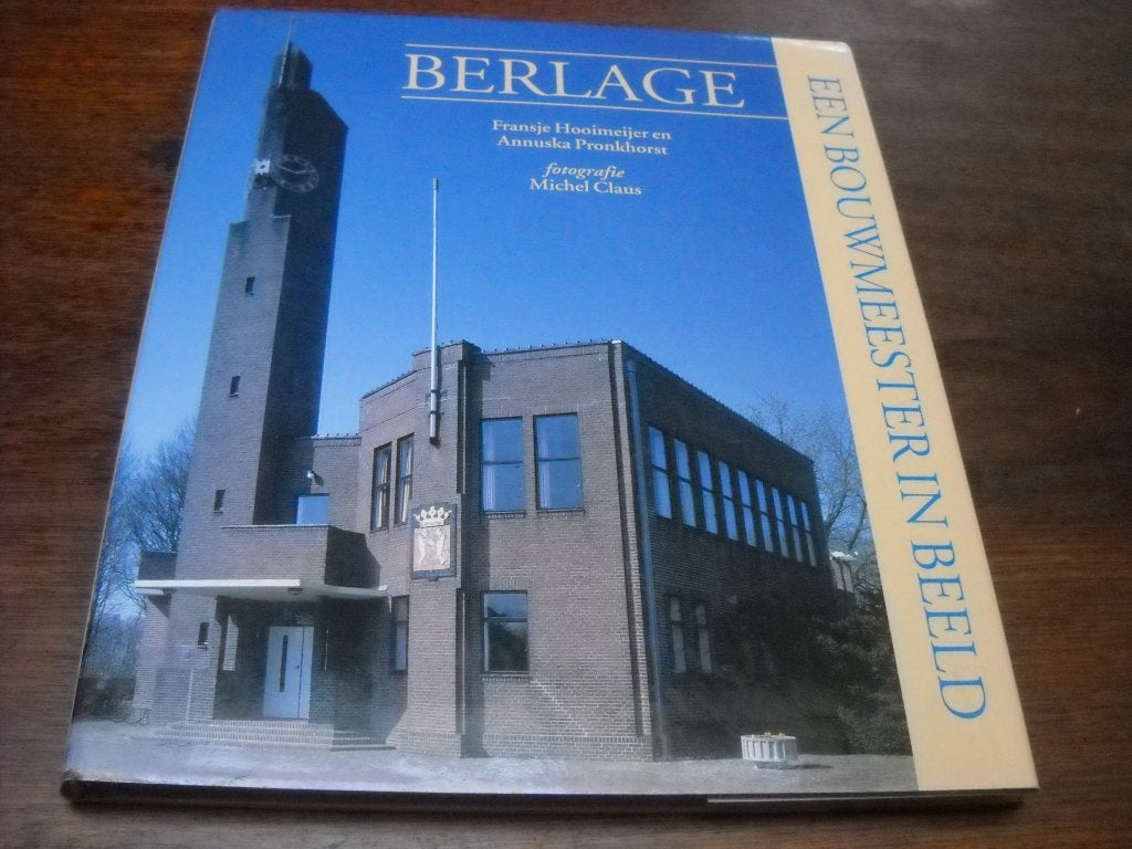 Berlage een bouwmeester in beeld, Architecten, Zo goed als nieuw, Hooimeijer/Pronkhorst, Ophalen of Verzenden