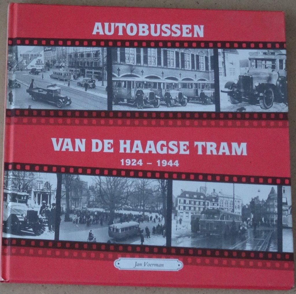 AUTOBUSSEN VAN DE HAAGSE TRAM 1924-1944 - Jan Voerman, Ophalen of Verzenden, Gelezen, Jan Voerman, Tram