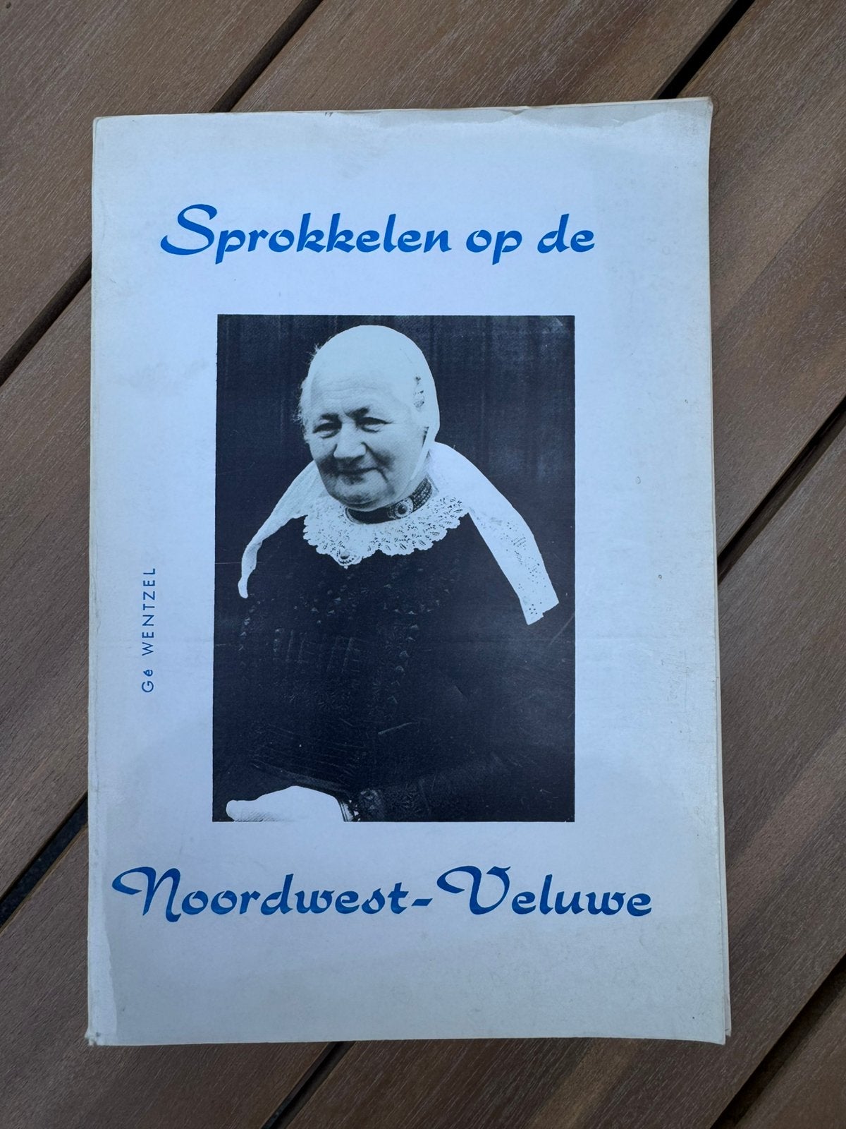 Sprokkelen op de Noordwest-Veluwe, Boeken, Geschiedenis | Stad en Regio, Ophalen of Verzenden, 20e eeuw of later, Zo goed als nieuw