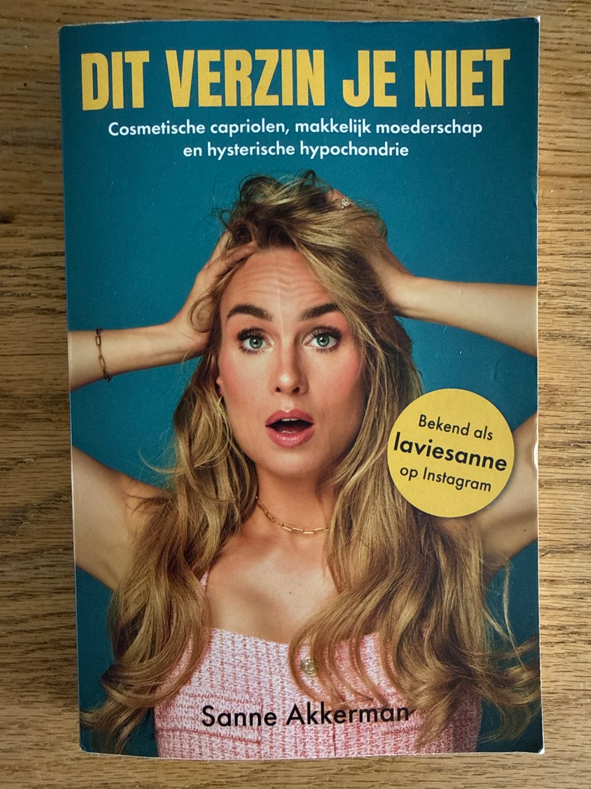 Dit Verzin Je Niet - Sanne Akkerman (laviesanne), Ophalen of Verzenden, Zo goed als nieuw, Nederland