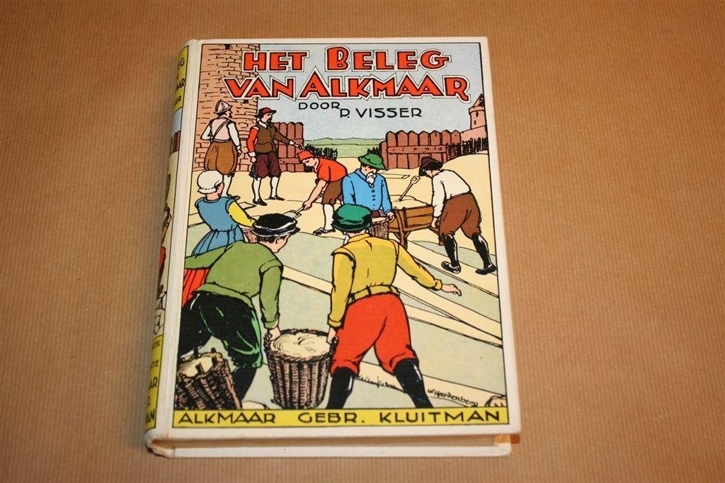 Het beleg van Alkmaar. Visser. Uitg. Kluitman 1930., Boeken, Ophalen of Verzenden, Gelezen