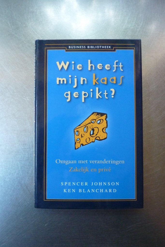 Spencer Johnson - Wie heeft mijn kaas gepikt?, Ophalen of Verzenden, Zo goed als nieuw, Management