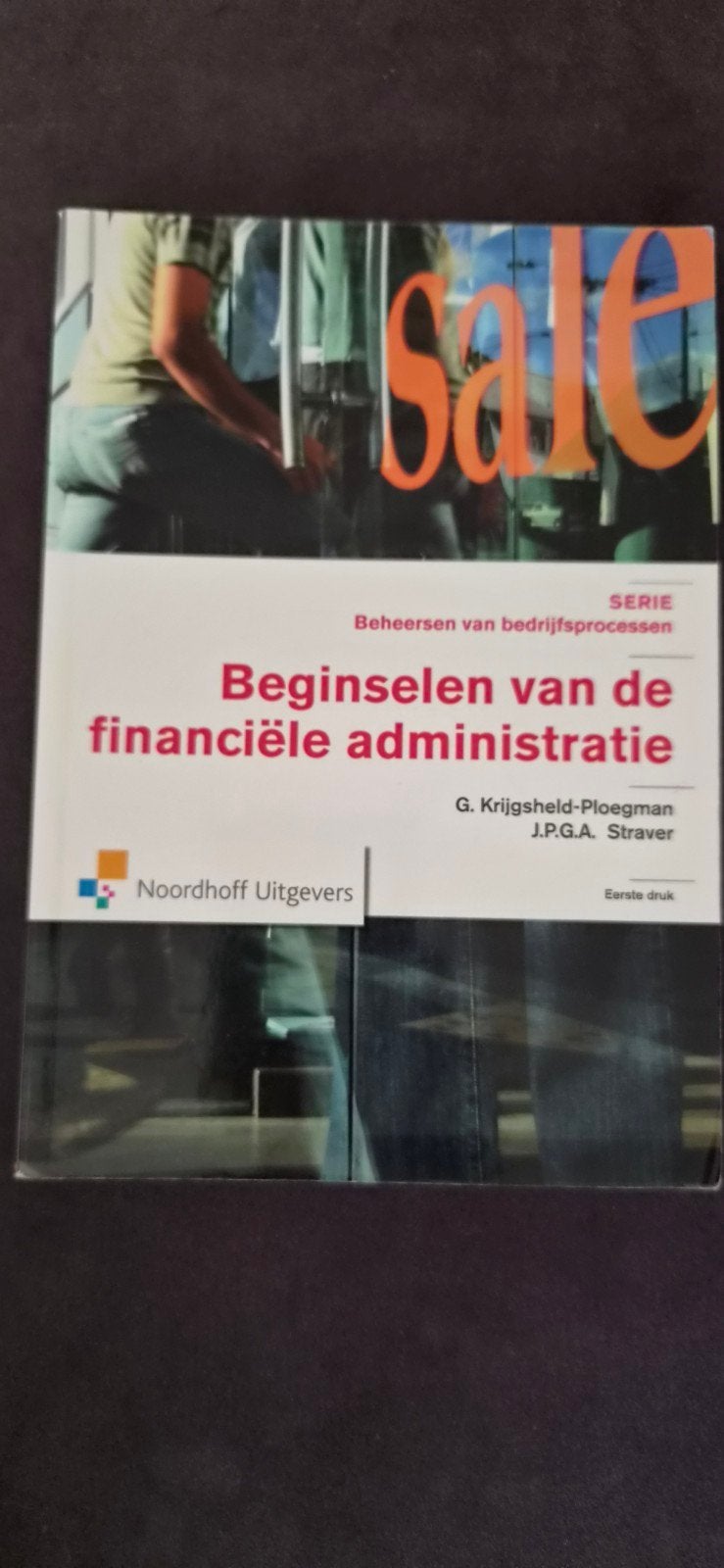 Beginselen van de financiële administratie - Studieboek, Ophalen, G. Krijgsheld-Ploegman, J.P.G.A. Straver, HBO, Zo goed als nieuw