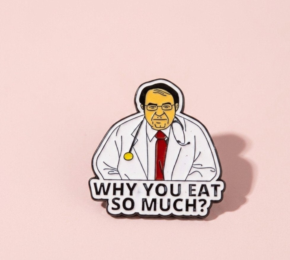 Dokter Now Pin - Why You Eat So Much? Grappige Speld, Ophalen of Verzenden, Nieuw, Overige onderwerpen, Speldje of Pin