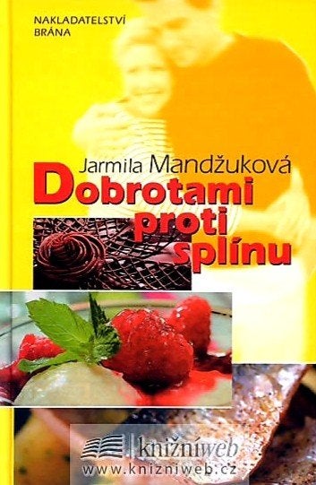 Dobrotami proti splínu
Jarmila Mandžuková - Tsjechisch boek, Boeken, Ophalen of Verzenden, Zo goed als nieuw