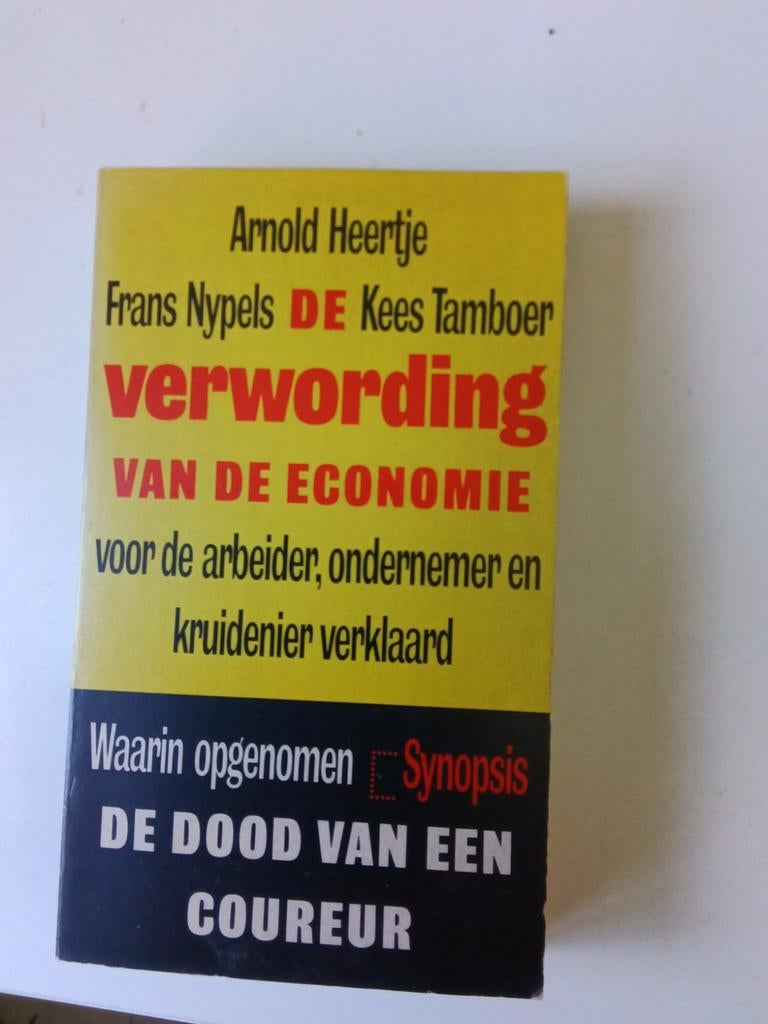 De Verwoording van de Economie - Arnold Heertje, Boeken, Ophalen of Verzenden, Gelezen, Economie en Marketing, Arnold Heertje, Frans Nypels, Kees Tamboer